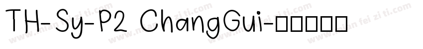 TH-Sy-P2 ChangGui字体转换